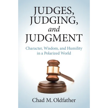 Judges, Judging, and Judgment