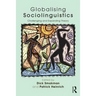Globalising Sociolinguistics: Challenging and Expanding Theory