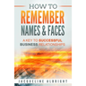 How To Remember Names & Faces: A Key to Successful Business Relationships