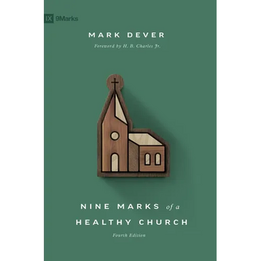 Nine Marks of a Healthy Church