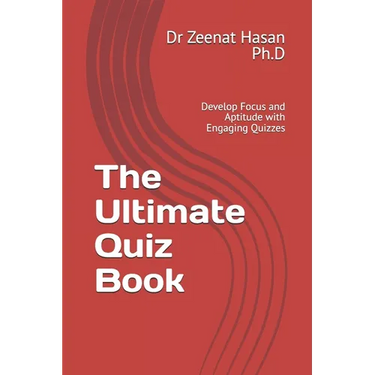 The Ultimate Quiz Book: Develop Focus and Aptitude with Engaging Quizzes