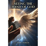 Seeing the Hand of God