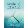 Forsake All to Gain All: The Benefits of Living a Holy Lifestyle