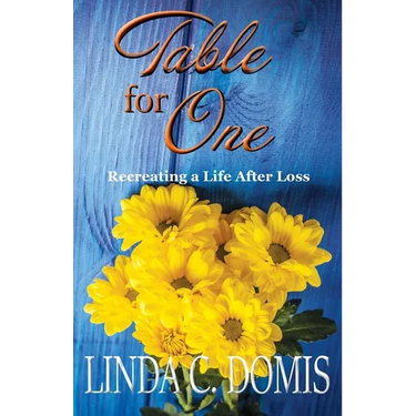 Table for One: Recreating a Life After Loss