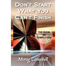 Don't Start What You Can't Finish - The Book of Completion