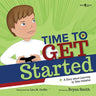Time to Get Started: A Story about Learning to Take Initiative and Get Thinks Done Volume 5