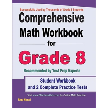 Comprehensive Math Workbook for Grade 8: Student Workbook and 2 Complete Practice Tests