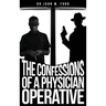 The Confessions of a Physician Operative