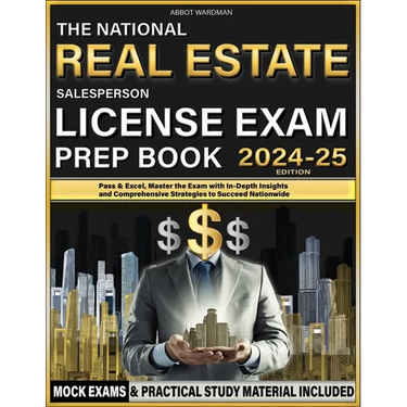 The National Real Estate Salesperson License Exam Prep Book: Pass & Excel, Master the Exam with In-Depth Insights and Comprehensive Strategies to Succ