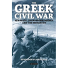 The Greek Civil War: Strategy, Counterinsurgency and the Monarchy