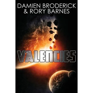 Valencies: A Science Fiction Novel