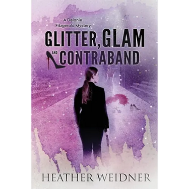 Glitter, Glam, and Contraband: A Delanie Fitzgerald Mystery