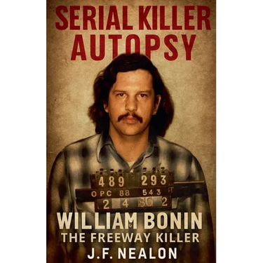 Serial Killer Autopsy: William Bonin - The Freeway Killer