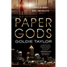 Paper Gods: A Novel of Money, Race, and Politics