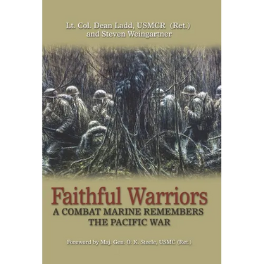 Faithful Warriors: A Combat Marine Remembers the Pacific War