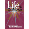 Life as an OxyMoron: A Perspective on Paradoxes of Lifestyle