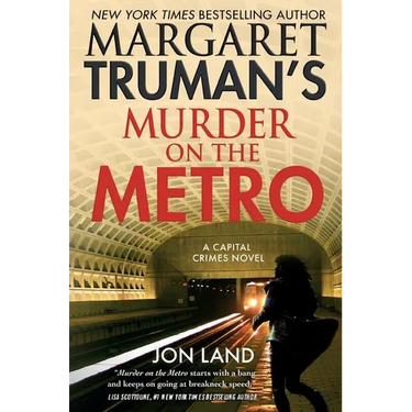Margaret Truman's Murder on the Metro: A Capital Crimes Novel