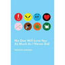 No One Will Love You As Much As I Never Did