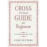 Cross Stitching Guide for Beginners: Cross Stitch Mastering in 7 Days