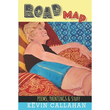 Road Map: Poems, Paintings & Stuff