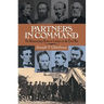 Partners in Command: The Relationships Between Leaders in the Civil War