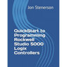 QuickStart to Programming Rockwell Studio 5000 Logix Controllers