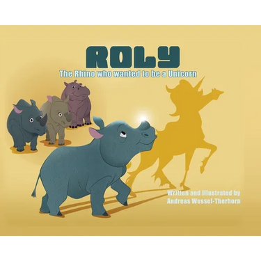 Roly The Rhino Who Wanted to be a Unicorn - HB