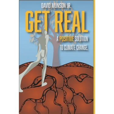 Get Real: A Positive Solution to Climate Change