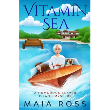 Vitamin Sea: A Humorous Beaver Island Mystery