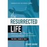 The Resurrected Life Study Guide: Making All Things New