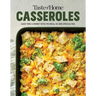 Taste of Home Casseroles: Over 150 Easy Meal in One Recipes Bonus Chapter Includes 8x8 Casseroles
