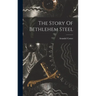 The Story Of Bethlehem Steel