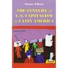 Century of U.S. Capitalism in Latin America