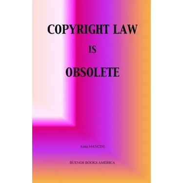 Copyright Law Is Obsolete