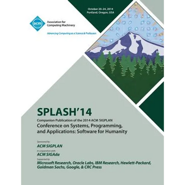 SPLASH 14, ACM SIGPLAN Conference on Systems, Programming, Languages and Applications