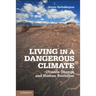 Living in a Dangerous Climate