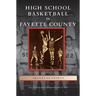 High School Basketball in Fayette County