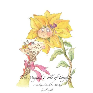 The Magical World of Twigshire: A Feel Good Book For All Ages Vol 1