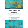 Class, Gender and Migration: Return Flows between Mexico and the United States in Times of Crisis