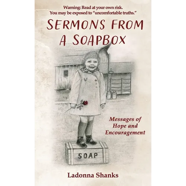 Sermons from a Soapbox: Messages of Hope and Encouragement