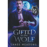Gifted to the Wolf
