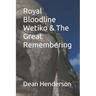 Royal Bloodline Wetiko & The Great Remembering