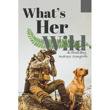 What's Her Wild: An Untold Story