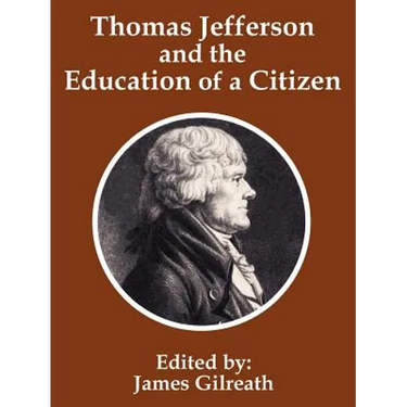Thomas Jefferson and the Education of a Citizen