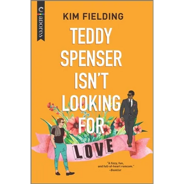 Teddy Spenser Isn't Looking for Love: A Gay New Adult Romance