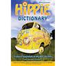 Hippie Dictionary: A Cultural Encyclopedia of the 1960s and 1970s