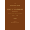 The Early Records of the Town of Lunenburg, Massachusetts, Including That Part Which Is Now Fitchburg: 1719-1764