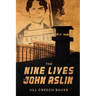 The Nine Lives of John Aslin