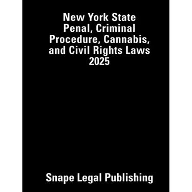 New York State Penal, Criminal Procedure, Cannabis, and Civil Rights Laws 2025