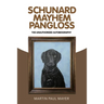 Schunard Mayhem Pangloss: The Unauthorized Autobiography